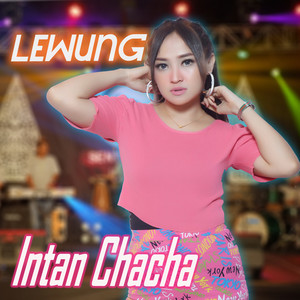 Download Lagu Intan Chaca - Lewung MP3