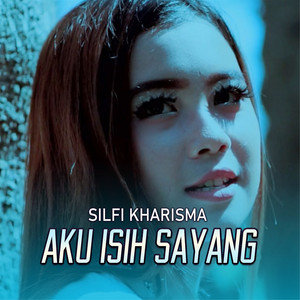 Download Lagu Silfi Kharisma - Aku Isih Sayang MP3 Download Lagu Silfi Kharisma - Aku Isih Sayang MP3