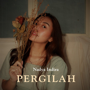 Download Lagu Arya Hananta, Nadya Indira - Pergilah MP3 Download Lagu Arya Hananta, Nadya Indira - Pergilah MP3