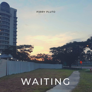 Download Lagu Perry Pluto - Waiting MP3 Download Lagu Perry Pluto - Waiting MP3