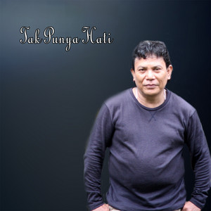 Download Lagu Tagor Pangaribuan - Tak Punya Hati MP3