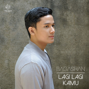Download Lagu Bagas Ran - Lagi Lagi Kamu MP3