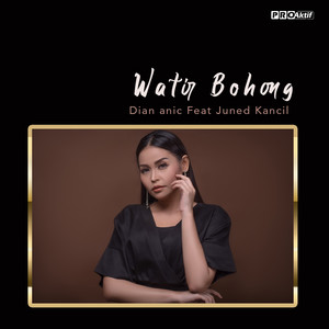 Download Lagu Dian Anic, Juned Kancil - Watir Bohong MP3