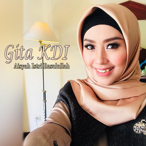 Download Lagu Gita KDI - Aisyah Istri Rasulullah MP3 Download Lagu Gita KDI - Aisyah Istri Rasulullah MP3