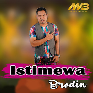 Download Lagu Brodin - Istimewa MP3 Download Lagu Brodin - Istimewa MP3