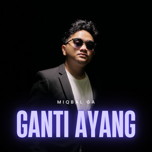 Download Lagu Miqbal GA - Ganti Ayang MP3