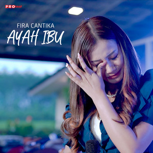 Download Lagu Fira Cantika - Ayah Ibu MP3 Download Lagu Fira Cantika - Ayah Ibu MP3