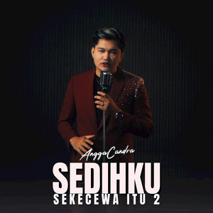 Download Lagu Angga Candra - Sedihku (Sekecewa Itu 2) MP3 Download Lagu Angga Candra - Sedihku (Sekecewa Itu 2) MP3