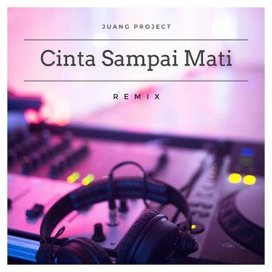 Download Lagu Juang Project, Raffa Affar - Cinta Sampai Mati (feat. Raffa Affar) - Remix MP3 Download Lagu Juang Project, Raffa Affar - Cinta Sampai Mati (feat. Raffa Affar) - Remix MP3