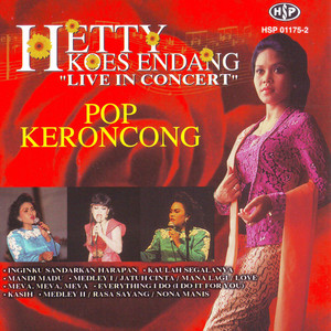 Download Lagu Hetty Koes Endang - Kasih (Pop Keroncong) (Live) MP3