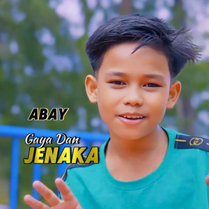 Download Lagu Abay - Gaya Dan Jenaka MP3 Download Lagu Abay - Gaya Dan Jenaka MP3