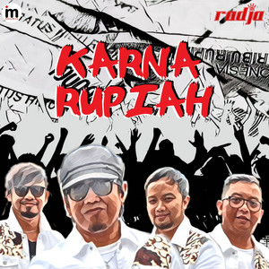 Download Lagu Radja - Karna Rupiah MP3 Download Lagu Radja - Karna Rupiah MP3