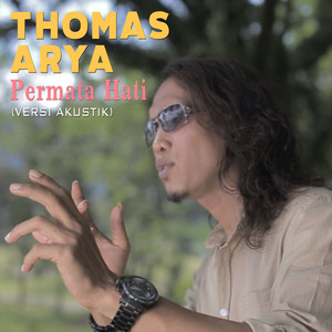 Download Lagu Thomas Arya - Permata Hati (Versi Akustik) MP3 Download Lagu Thomas Arya - Permata Hati (Versi Akustik) MP3