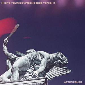 Download Lagu Aftertones - i hope your boyfriend dies tonight MP3 Download Lagu Aftertones - i hope your boyfriend dies tonight MP3