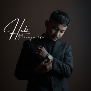 Download Lagu Habi Hamzah - Maunya Apa MP3 Download Lagu Habi Hamzah - Maunya Apa MP3