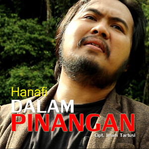 Download Lagu Hanafi - Dalam Pinangan MP3