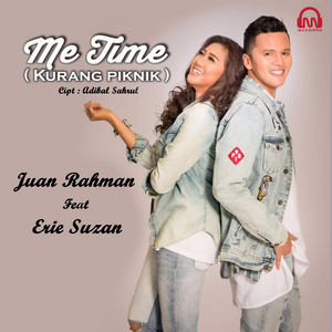 Download Lagu Juan Rahman, Erie Suzan - Me Time ''Kurang Piknik'' MP3 Download Lagu Juan Rahman, Erie Suzan - Me Time ''Kurang Piknik'' MP3