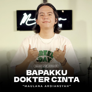 Download Lagu Maulana Ardiansyah - Bapakku Dokter Cinta - Live Ska Reggae MP3 Download Lagu Maulana Ardiansyah - Bapakku Dokter Cinta - Live Ska Reggae MP3