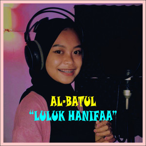 Download Lagu Luluk Hanifaa - Al - Batul MP3 Download Lagu Luluk Hanifaa - Al - Batul MP3