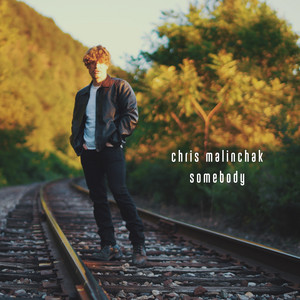 Download Lagu Chris Malinchak - Somebody MP3