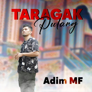 Download Lagu Adim MF - Taragak Pulang MP3