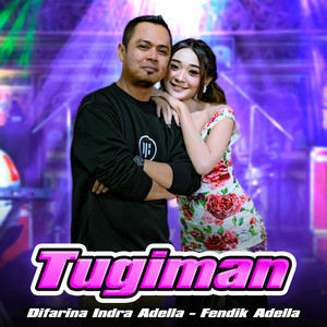 Download Lagu Difarina Indra Adella, Fendik Adella - Tugiman MP3 Download Lagu Difarina Indra Adella, Fendik Adella - Tugiman MP3