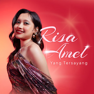 Download Lagu Risa Amel - Yang Tersayang MP3 Download Lagu Risa Amel - Yang Tersayang MP3