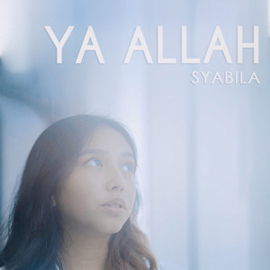 Download Lagu Syabila - Ya Allah MP3 Download Lagu Syabila - Ya Allah MP3