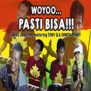Download Lagu Twins Jameyka, Tony Q Rastafara, Shinta Priwit - Woyoo Pasti Bisa MP3