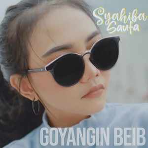 Download Lagu Syahiba Saufa - Goyangin Beib MP3 Download Lagu Syahiba Saufa - Goyangin Beib MP3