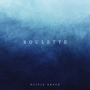 Download Lagu Olivia Grace - Roulette MP3 Download Lagu Olivia Grace - Roulette MP3