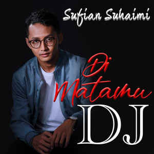 Download Lagu Sufian Suhaimi - Di Matamu DJ MP3