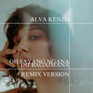 Download Lagu Alva Kenzo, Meyda Rahma - Oh Sayang Ngana Ini Bagaimana - Remix Version MP3 Download Lagu Alva Kenzo, Meyda Rahma - Oh Sayang Ngana Ini Bagaimana - Remix Version MP3