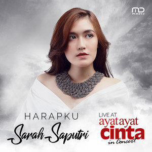 Download Lagu Sarah Saputri - Harapku - Live At Ayat Ayat Cinta In Concert MP3