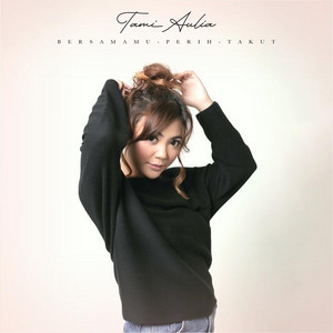 Download Lagu Tami Aulia - Bersamamu, Perih, Takut (Medley) MP3 Download Lagu Tami Aulia - Bersamamu, Perih, Takut (Medley) MP3