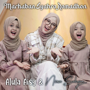 Download Lagu Alula Aisy, Nissa Sabyan - Marhaban Syahro Romadhon MP3