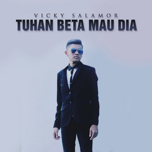Download Lagu Vicky Salamor - Tuhan Beta Mau Dia MP3 Download Lagu Vicky Salamor - Tuhan Beta Mau Dia MP3