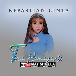 Download Lagu Tria Ramayanty - Kepastian Cinta MP3