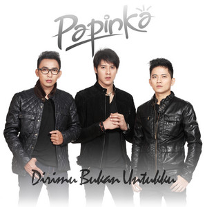 Download Lagu Papinka - Dirimu Bukan Untuk Ku MP3 Download Lagu Papinka - Dirimu Bukan Untuk Ku MP3