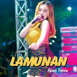 Download Lagu Ajeng Febria - Lamunan MP3 Download Lagu Ajeng Febria - Lamunan MP3
