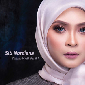 Download Lagu Siti Nordiana - Cintaku Masih Berdiri MP3 Download Lagu Siti Nordiana - Cintaku Masih Berdiri MP3