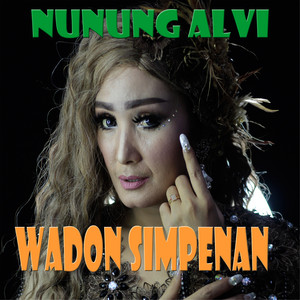 Download Lagu Nunung Alvi - Wadon Simpenan MP3