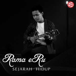 Download Lagu Rama Eru - Sejarah Hidup MP3 Download Lagu Rama Eru - Sejarah Hidup MP3