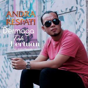 Download Lagu Andra Respati - Dermaga Tak Bertuan MP3