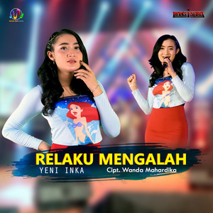 Download Lagu Yeni Inka - Relaku Mengalah MP3 Download Lagu Yeni Inka - Relaku Mengalah MP3
