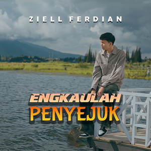 Download Lagu Ziell Ferdian - Engkaulah Penyejuk MP3 Download Lagu Ziell Ferdian - Engkaulah Penyejuk MP3