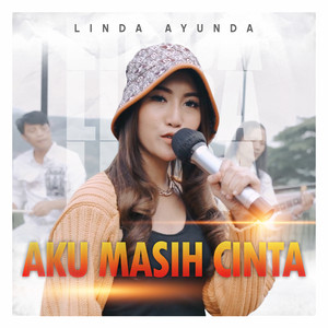 Download Lagu Linda Ayunda - Aku Masih Cinta MP3 Download Lagu Linda Ayunda - Aku Masih Cinta MP3