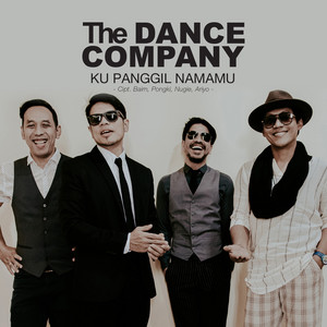 Download Lagu The Dance Company - Ku Panggil Namamu MP3