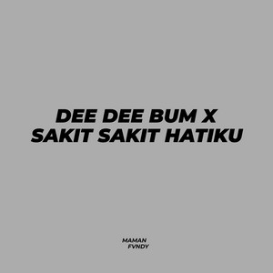 Download Lagu Maman Fvndy - Dee Dee Bum X Sakit Sakit Hatiku MP3 Download Lagu Maman Fvndy - Dee Dee Bum X Sakit Sakit Hatiku MP3