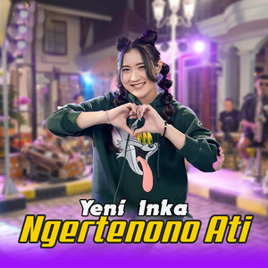 Download Lagu Yeni Inka - Ngertenono Ati MP3 Download Lagu Yeni Inka - Ngertenono Ati MP3